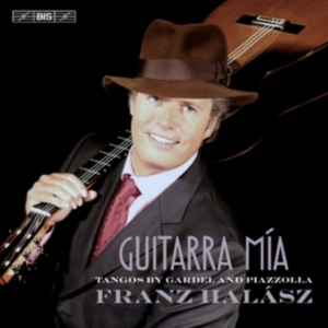 Halász Franz - Guitarra Mía – Tangos By Gardel And in the group MUSIK / SACD / Klassiskt at Bengans Skivbutik AB (2397266)