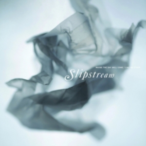 Slipstream - Maybe The Day Will Come/Like No Oth in the group VINYL / Pop-Rock at Bengans Skivbutik AB (2400183)