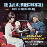 Clarence Daniels Orchestra - Hard Workin' in the group CD / Pop-Rock,RnB-Soul at Bengans Skivbutik AB (2408290)