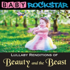 Baby Rockstar - Beauty And The Beast: Lullaby Rendi in the group OTHER / Övrigt / at Bengans Skivbutik AB (2409823)