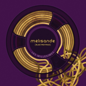 Melisande - Les Millisimes in the group CD / Elektroniskt at Bengans Skivbutik AB (2409844)