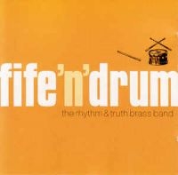 Rythm & Truth Brass Band - Fife N Drum in the group CD / Pop-Rock at Bengans Skivbutik AB (2414143)