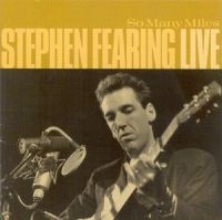 Fearing Stephen - So Many Miles: Live in the group CD / Pop-Rock at Bengans Skivbutik AB (2414144)