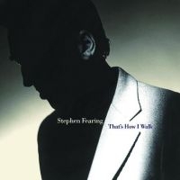 Fearing Stephen - That's How I Walk in the group CD / Pop-Rock at Bengans Skivbutik AB (2414147)