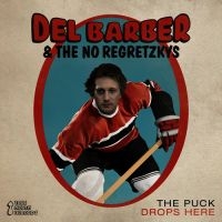 Barber Del/The No Regretzkys - Puck Drops Here in the group CD / Pop-Rock at Bengans Skivbutik AB (2414222)