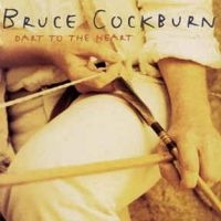 Cockburn Bruce - Dart To The Heart in the group CD / Pop-Rock at Bengans Skivbutik AB (2414243)