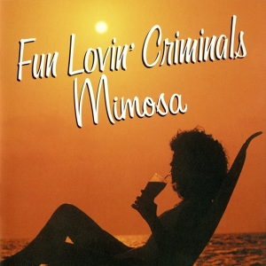 Fun Lovin Criminals - Mimosa in the group CD / New releases / Rock at Bengans Skivbutik AB (2417789)