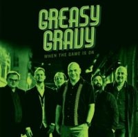 Greasy Gravy - When The Game Is On in the group CD / Blues,Jazz at Bengans Skivbutik AB (2417850)