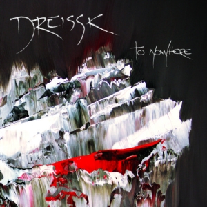 Dreissk - To Nowhere in the group CD / Rock at Bengans Skivbutik AB (2425244)