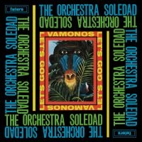 Orchestra Soledad - Vamanos (Let's Go) in the group CD / Elektroniskt,World Music at Bengans Skivbutik AB (2461828)