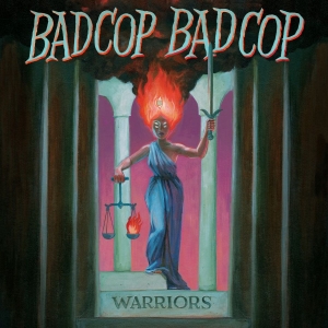 Bad Cop Bad Cop - Warriors in the group CD / Pop-Rock at Bengans Skivbutik AB (2461833)