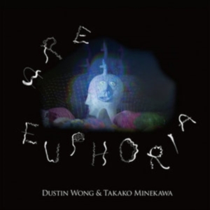 Wong Dustin & Takako Minekawa - Are Euphoria in the group CD / Pop-Rock at Bengans Skivbutik AB (2461838)
