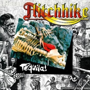 Hitchhike - Tequila! in the group CD / Hårdrock at Bengans Skivbutik AB (2466516)