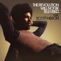 Scott-Heron Gil - Revolution Will Not Be Televised in the group CD / Pop-Rock,RnB-Soul at Bengans Skivbutik AB (2479555)