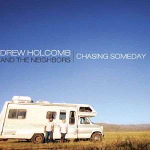 Holcomb Drew & The Neighbors - Chasing Someday in the group CD / Pop-Rock at Bengans Skivbutik AB (2491928)