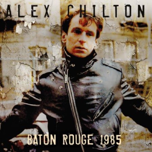 Chilton Alex - Baton Rogue 1985 in the group CD / Pop-Rock at Bengans Skivbutik AB (2495016)