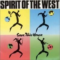 Spirit Of The West - Save This House in the group CD / Pop-Rock at Bengans Skivbutik AB (2510413)