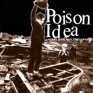 Poison Idea - Latest Will And Testament in the group CD / Pop-Rock at Bengans Skivbutik AB (2517306)