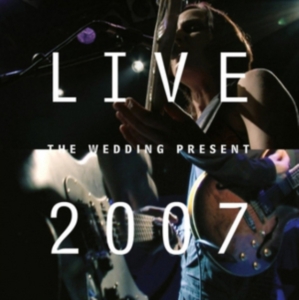 Wedding Present - Live 2007 (Cd+Dvd) in the group CD / Pop-Rock at Bengans Skivbutik AB (2517332)