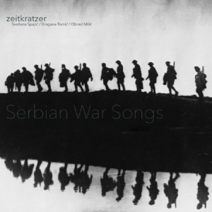 Zeitkratzer - Serbian War Songs in the group CD / Jazz/Blues at Bengans Skivbutik AB (2525792)