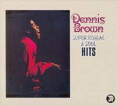 Dennis Brown - Super Reggae & Soul Hits in the group CD / Reggae at Bengans Skivbutik AB (2528600)