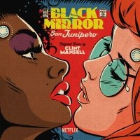 Mansell Clint - Black MirrorSan Junipero (Score) in the group VINYL / Film-Musikal at Bengans Skivbutik AB (2538961)