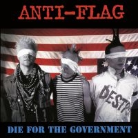 Anti-Flag - Die For The Government in the group VINYL / Pop-Rock at Bengans Skivbutik AB (2540410)