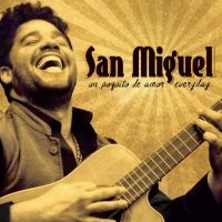 Miguel San - Un Poquito De Amor Everyday in the group CD / Elektroniskt,World Music at Bengans Skivbutik AB (2542357)