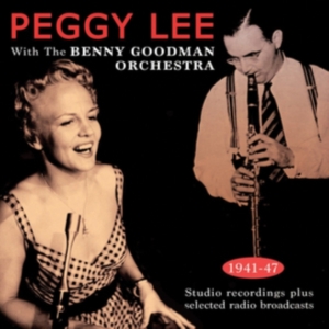 Lee Peggy - With Benny Goodman Orchestra 1941-4 in the group CD / Jazz at Bengans Skivbutik AB (2543977)