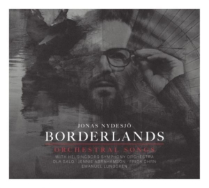 Nydesjö Jonas - Borderlands - Orchestral Songs in the group CD / Pop-Rock at Bengans Skivbutik AB (2546333)