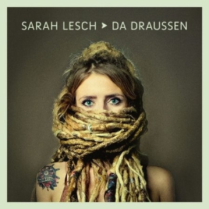 Lesch Sarah - Da Draussen in the group CD / Pop at Bengans Skivbutik AB (2546752)