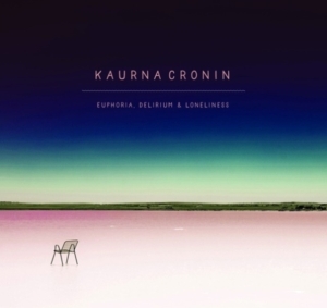 Cronin Kaurna - Euphoria, Delirium & Loneliness in the group CD / Pop-Rock at Bengans Skivbutik AB (2546756)