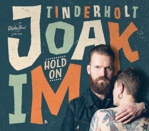 Tinderholt Joakim & His Band - Hold On in the group CD / Blues,Jazz at Bengans Skivbutik AB (2546770)