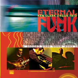 Clark Ken & Organ Trio - Eternal Funk in the group CD / Jazz at Bengans Skivbutik AB (2546888)