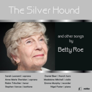 Roe Betty - The Silver Hound And Other Songs By in the group Externt_Lager / at Bengans Skivbutik AB (2548273)
