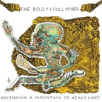 Body & Full Of Hell - Ascending A Mountain Of Heavy Light in the group CD / Pop-Rock at Bengans Skivbutik AB (2551401)