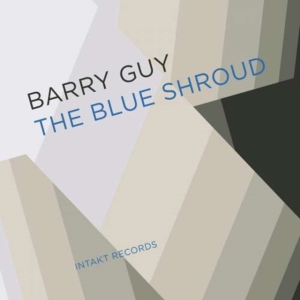 Barry Guy & Blue Shroud Band - The Blue Shroud in the group OTHER / Övrigt / at Bengans Skivbutik AB (2557516)