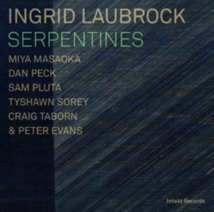 Ingrid Laubrock - Serpentines in the group OTHER / Övrigt / at Bengans Skivbutik AB (2557522)