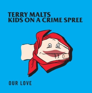 Malts Terry / Kids On A Crime Spree - Our Love (Split 10) in the group VINYL / Rock at Bengans Skivbutik AB (2560844)