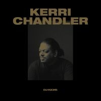 Chandler Kerri - Kerri Chandler Dj-Kicks in the group CD / Dance-Techno,Pop-Rock at Bengans Skivbutik AB (2645480)