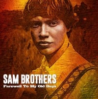 Brothers Sam - Farewell To My Old Days in the group CD / Pop-Rock at Bengans Skivbutik AB (2714680)