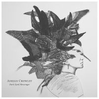 Crowley Adrian - Dark Eyed Messenger in the group VINYL / Pop-Rock at Bengans Skivbutik AB (2728631)