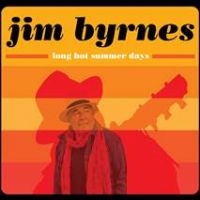 Byrnes Jim - Long Hot Summer Days in the group CD / Blues,Jazz at Bengans Skivbutik AB (2765656)