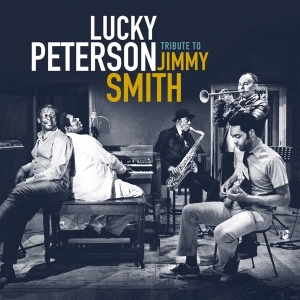 Lucky Peterson - Tribute To Jimmy Smith in the group OUR PICKS / Christmas gift tip CD at Bengans Skivbutik AB (2788619)