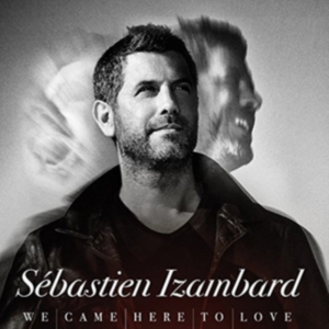 Izambard Sebastien - We Came Here To Love in the group CD / Pop-Rock at Bengans Skivbutik AB (2799059)