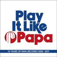 Blandade Artister - Play It Like Papa in the group CD / Dance-Techno at Bengans Skivbutik AB (2799177)