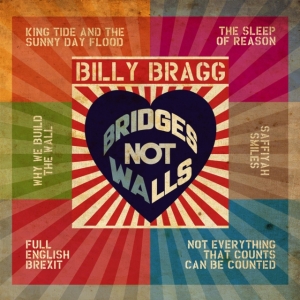 Billy Bragg - Bridges Not Walls (Mini Album) in the group CD / Elektroniskt,World Music at Bengans Skivbutik AB (2813300)