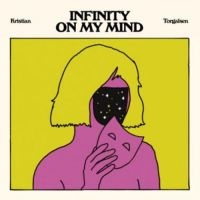 Torgalsen Kristian - Infinity On My Mind in the group VINYL / Pop-Rock at Bengans Skivbutik AB (2835545)