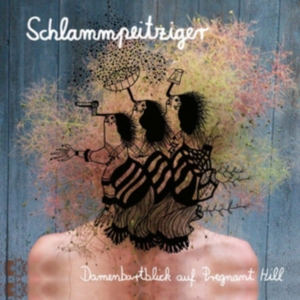 Schlammpeitziger - Samenbart Auf Pregnant Hill in the group VINYL / Pop-Rock at Bengans Skivbutik AB (2840200)