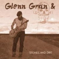 Gran Glenn & Lo Fi - Stones And Dirt in the group CD / Pop-Rock at Bengans Skivbutik AB (2873612)